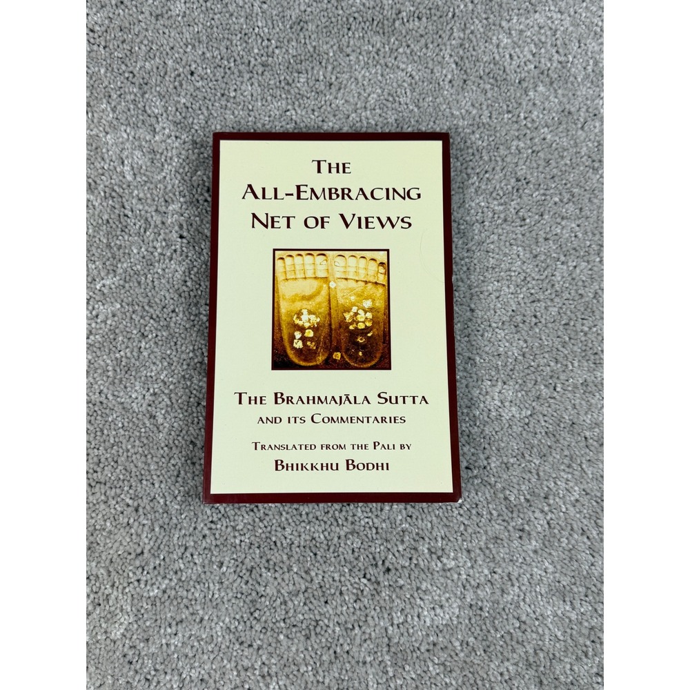 The All Embracing Net of Views, The Brahmajala Sutta Buddhism Book